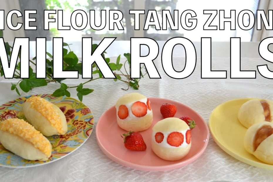 RICE FLOUR TANG ZHONG MILK ROLLS | Amazing Melt-in-your-month bread