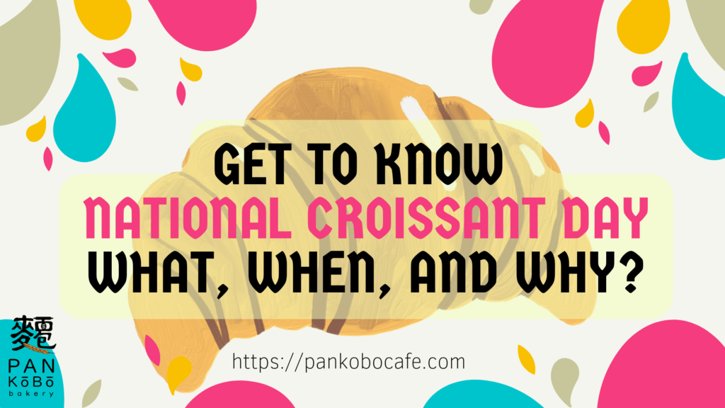 Get to Know National Croissant Day What, When, and Why (1)