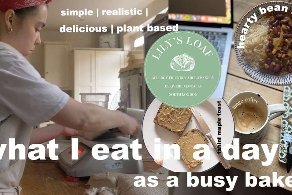 what I eat in a day as a baker | simple, realistic, wholesome plant based recipes