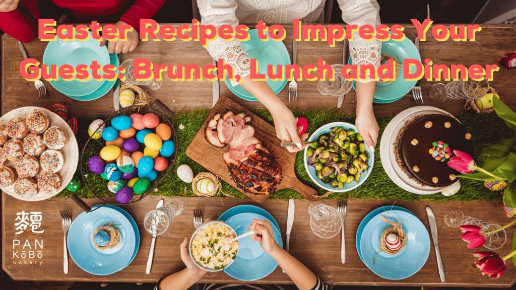 Easter Recipes to Impress Your Guests Brunch, Lunch and Dinner (1)