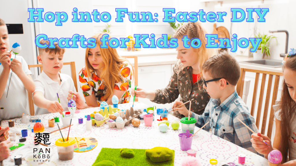 Hop into Fun Easter DIY Crafts for Kids to Enjoy 1- Malaysia, Johor (JB) Wholesaler, Supplier, Supply, Supplies, PanKobo Japanese Bakery was established in year 2013.