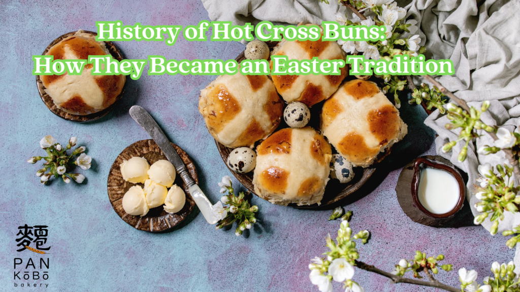 PanKoboBakery History of Hot Cross Buns How They Became an Easter Tradition 1- Malaysia, Johor (JB) Wholesaler, Supplier, Supply, Supplies, PanKobo Japanese Bakery was established in year 2013.