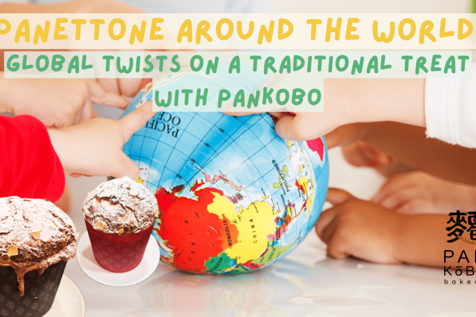 Panettone Around the World_ Global Twists on a Traditional Treat with PanKobo-1