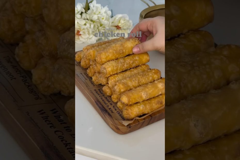 Super crunchy Chicken Rolls #chicken #savoreasy #shorts