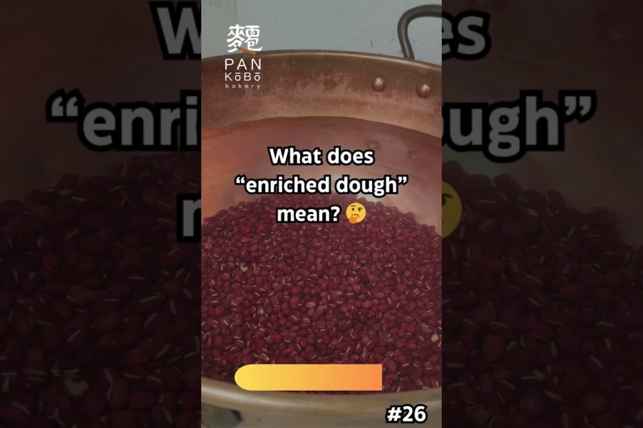 What is Enriched Dough and Why Use It?