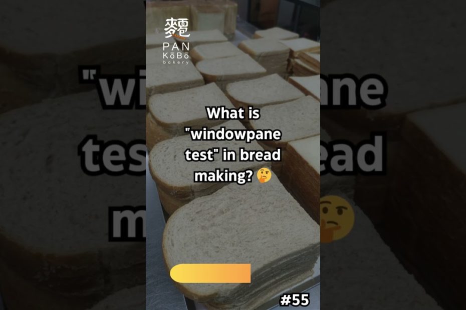 What Is the Windowpane Test in Bread Making?