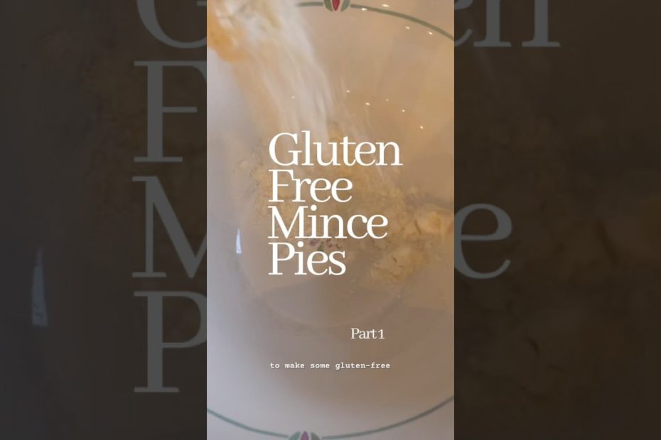 Gluten free mince pies (part 1!)
